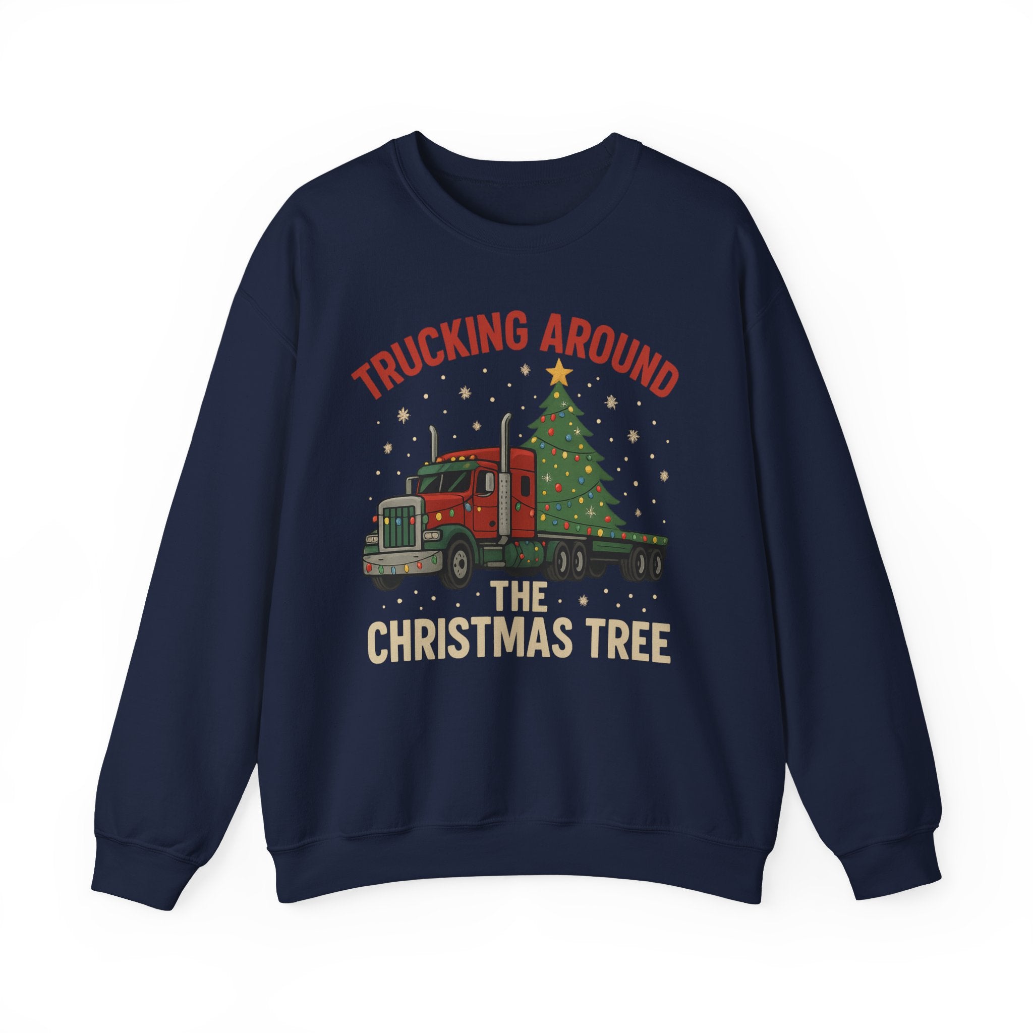 Crewneck Sweatshirt — "Trucking Around the Christmas Tree" Holiday Semi Truck Graphic